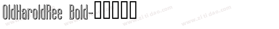 OldHaroldRee Bold字体转换